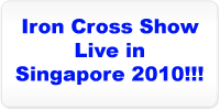 Iron Cross Show in Singapore 2010