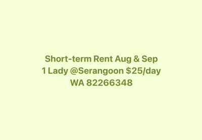 Short-term 1 Lady @ Serangoon